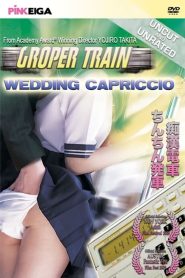 Groper Train: Wedding Capriccio