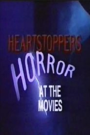 Heartstoppers: Horror at the Movies