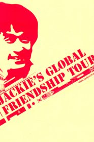 Jackie Chan’s Global Friendship Tour