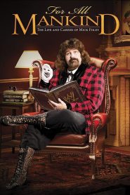 For All Mankind – The Life and Career of Mick Foley