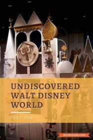 Undiscovered Walt Disney World