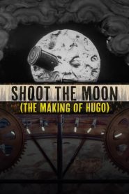 Shoot the Moon: The Making of ‘Hugo’