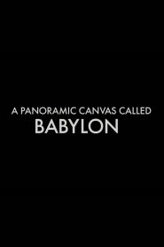 A Panoramic Canvas Called ‘Babylon’