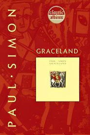 Classic Albums: Paul Simon – Graceland