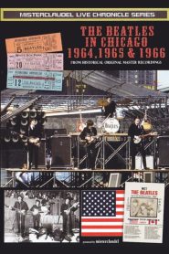 The Beatles: In Chicago 1964-1966