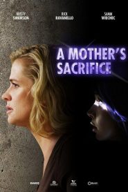 A Mother’s Sacrifice