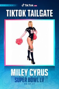 The Super Bowl LIV TikTok Tailgate with Miley Cyrus